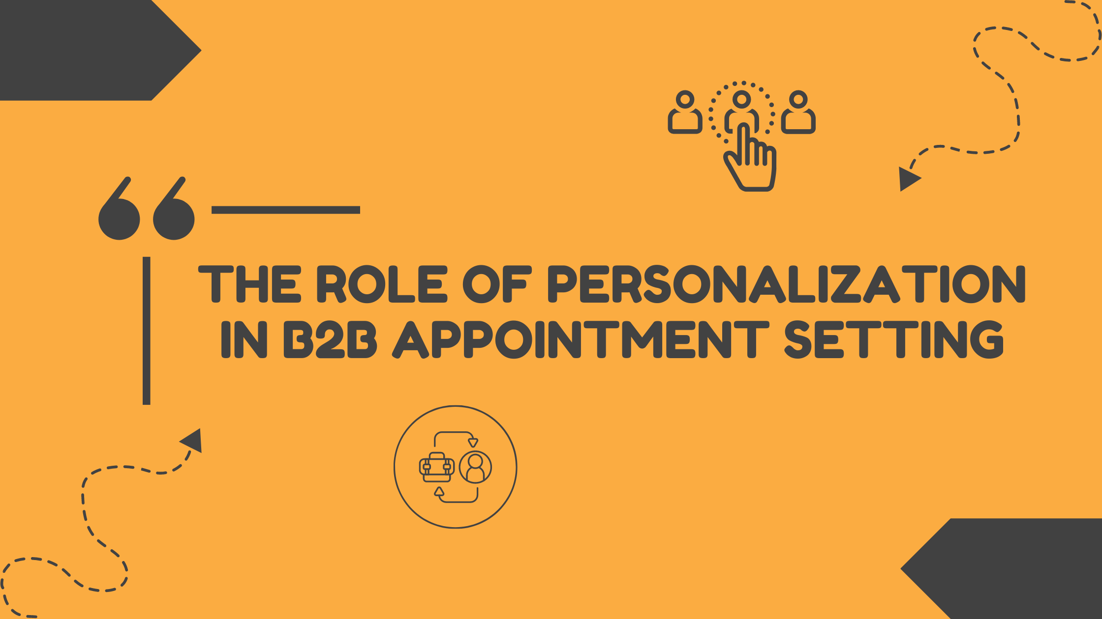 The Role Of Personalization In B2B Appointment Setting – ReachOWL