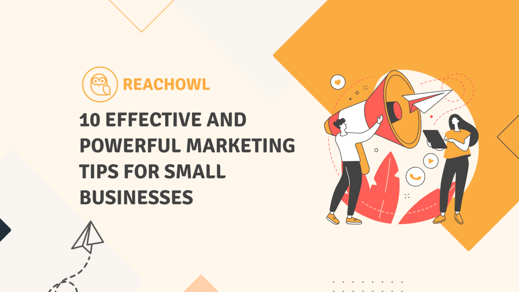 Powerful Marketing Tips Every Small Business Should Know