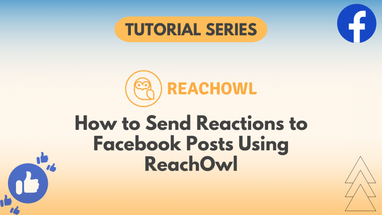 How to Send Reactions to Facebook Posts Using ReachOwl