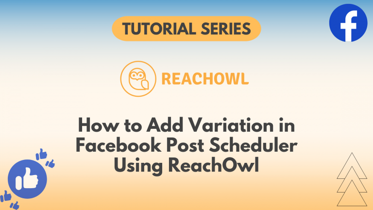 How to Add Variations in Facebook Post Scheduler ReachOwl