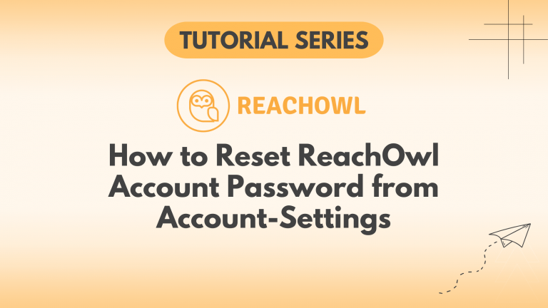 Reset ReachOwl Account Password to Boost DM Automation