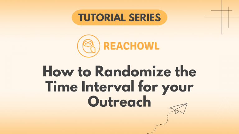How to Randomize the Time Interval for your Outreach