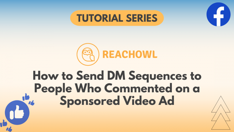 How to Send DM Sequences to People Who Commented on a Sponsored Video Ad